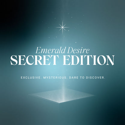 Unwrap the Magic. Own the Glow. Secret Edition No. 01 Emerald Desire